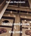Haruki Murakami: Okorela zemlja čuda i Kraj sveta