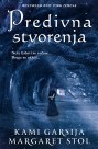Kami Garsija i Margaret Stol - PREDIVNA STVORENJA