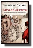 Fama o biciklistima - Svetislav Basara