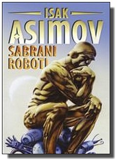 Sabrani roboti - Isak Asimov