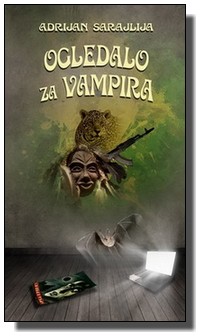 Ogledalo za vampira - Adrijan Sarajlija
