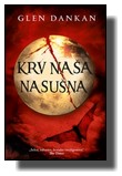 Glen Dankan - Krv naša nasušna
