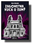 Lena Olmark - Zagonetna kuća u šumi