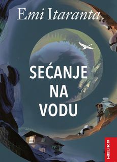 Sećanje na vodu - Emi Itaranta