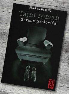 Tajni roman Gorana Grolovića - Dejan Atanacković