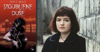 Filip Rogović piše o romanu IZGUBLJENE DUŠE Popi Z. Brajt, kojim izdavačka kuća ''Veseli četvrtak'' otvara ediciju horor proze TREPET.
