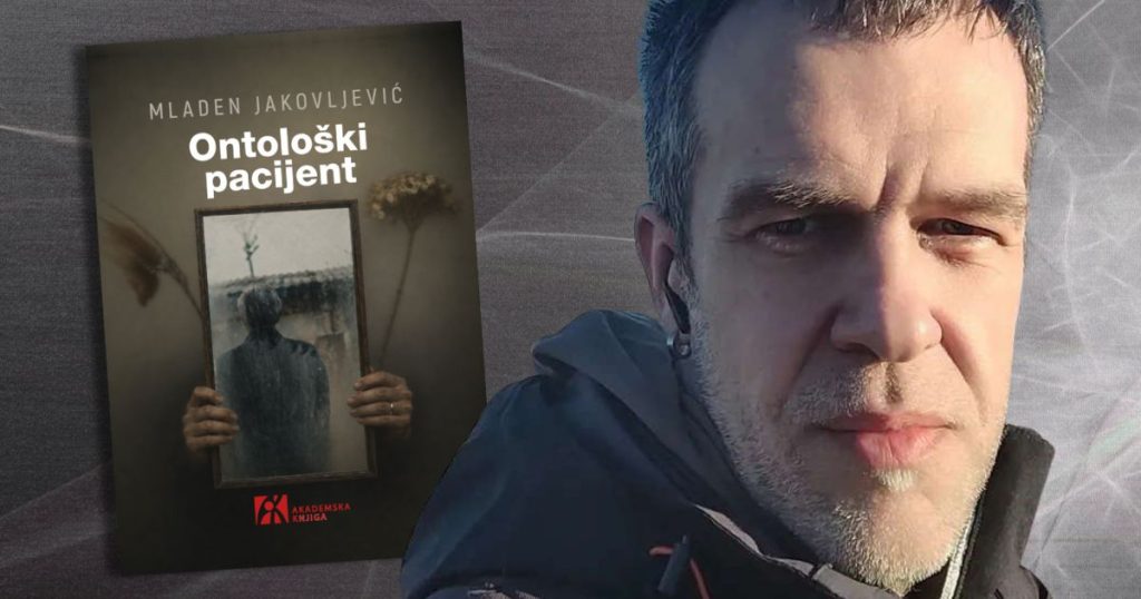 ONTOLOŠKI PACIJENT - Mladen Jakovljević