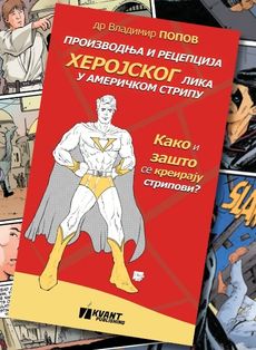 Proizvodnja i recepcija herojskog lika u američkom stripu - Vladimir Popov